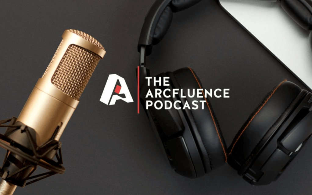 Arcfluence Podcast Title Card